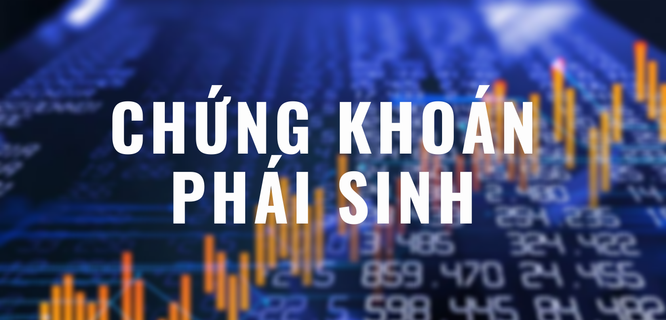 Kinh doanh chứng khoán phái sinh là gì?